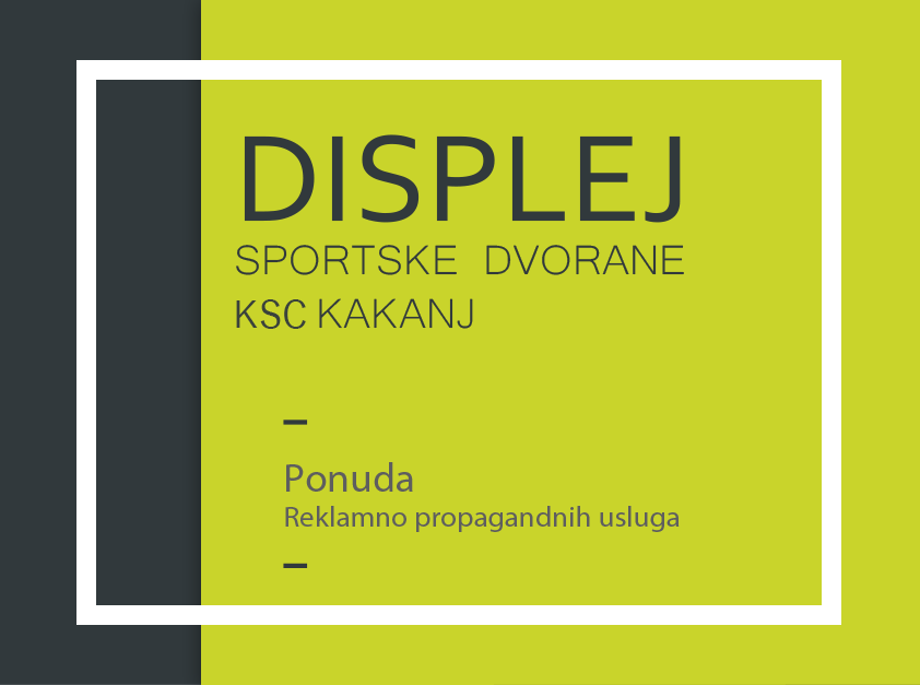 Mjesto za vašu reklamu – Led displej u Sportskoj dvorani KSC Kakanj