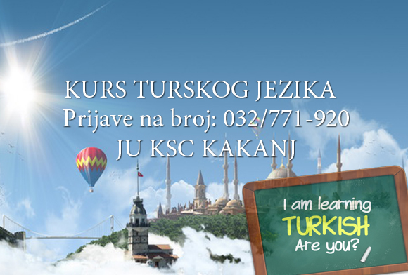 LEARN TURKISH – NAUČI TURSKI JEZIK U JU KSC KAKANJ