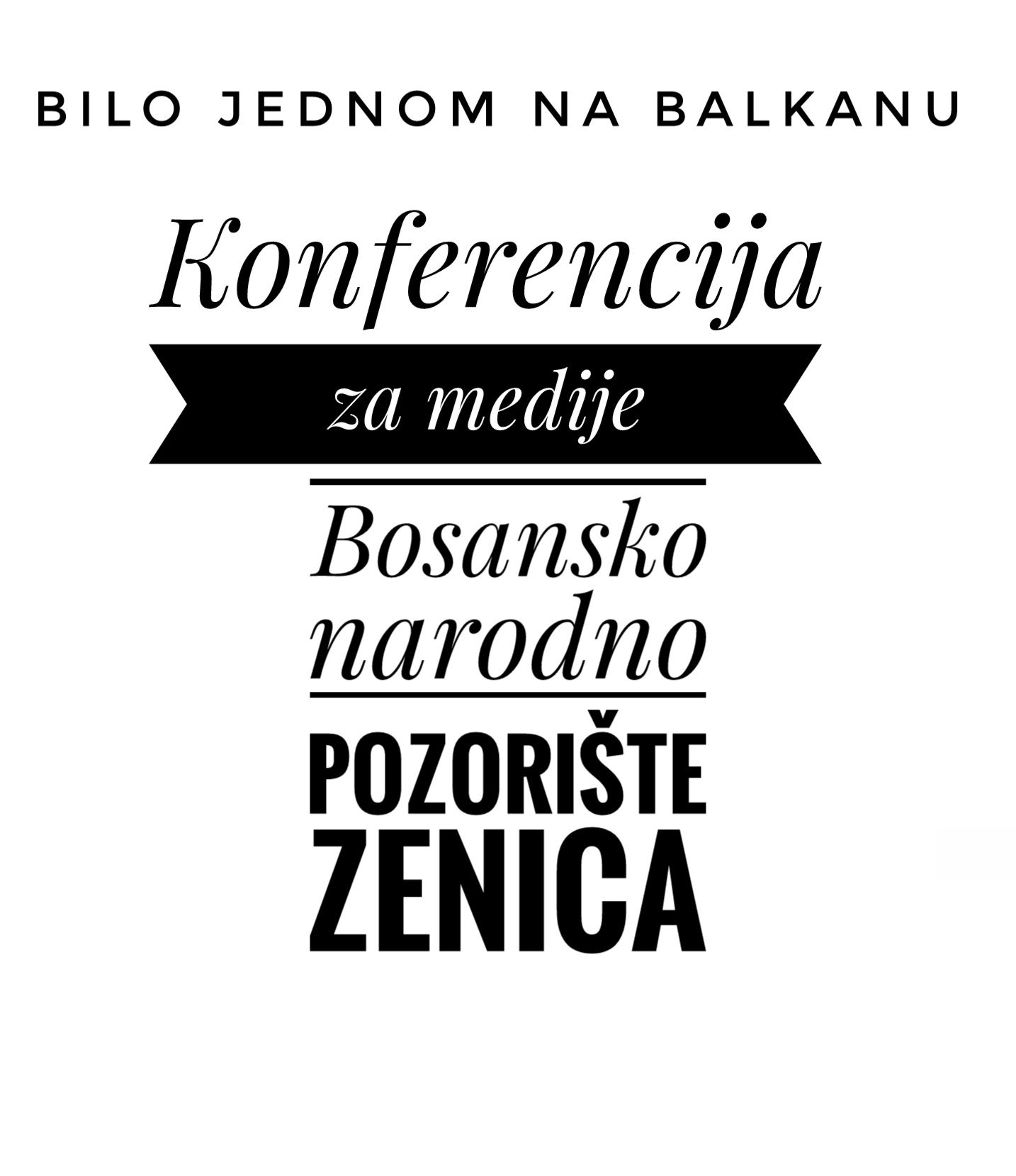 Sutra konferencija za medije u Bosanskom narodnom pozorištu Zenica povodom gostovanja koncerta “Bilo jednom na Balkanu”