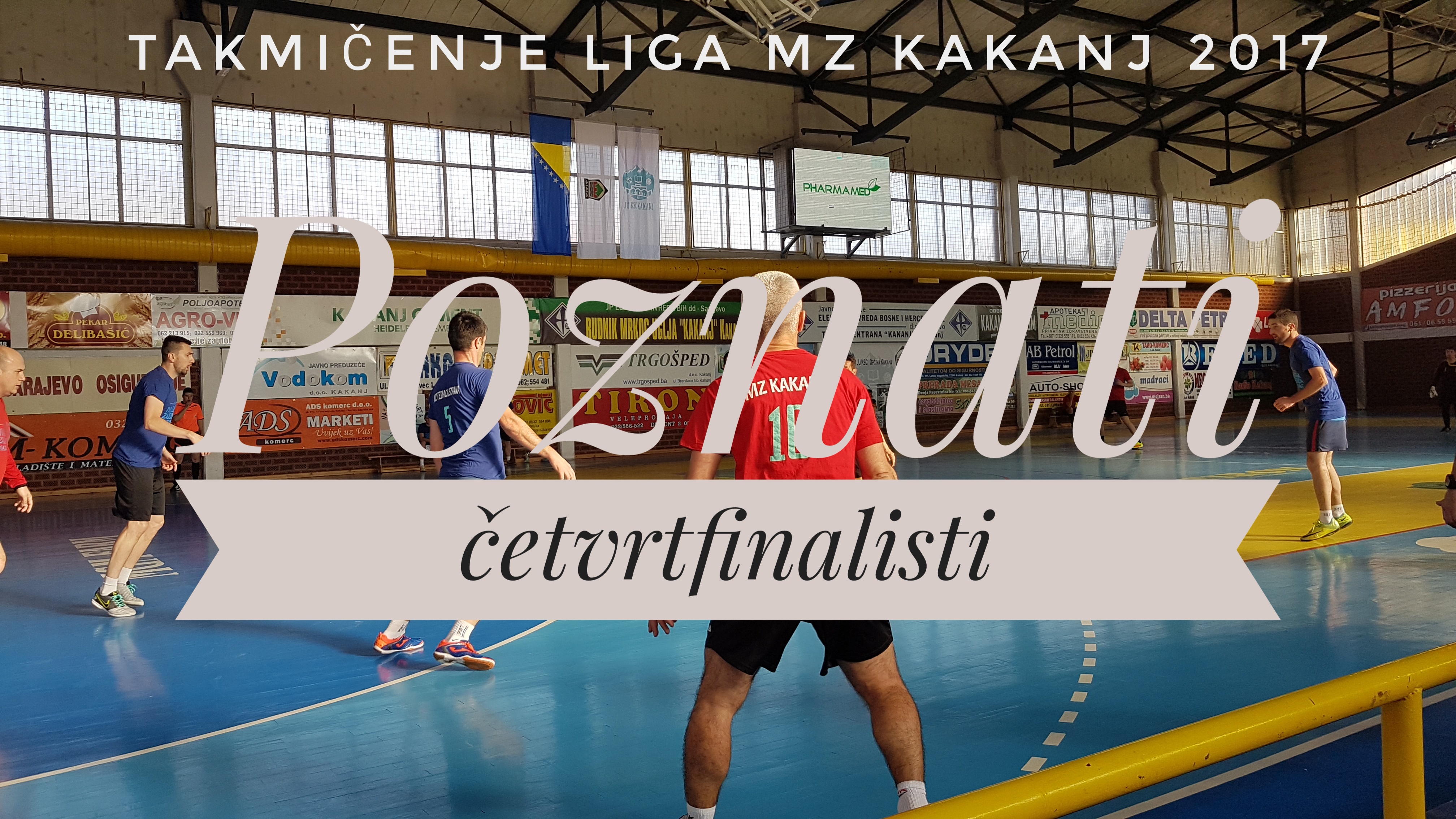 Takmičenje Liga MZ “Kakanj 2017”: Pogledajte ko su četvrtfinalisti