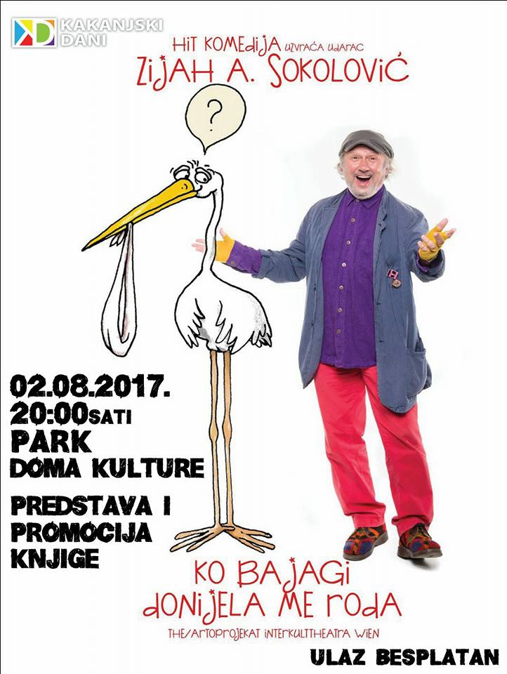 Kakanjski dani 2017: Večer sa Zijahom Sokolovićem – “Kobajagi donijela me roda”, promocija knjige i Majstorska glumačka radionica