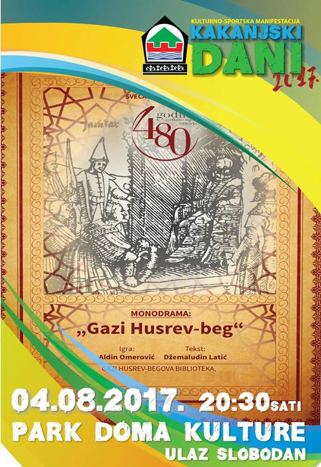 Kakanjski dani 2017: Monodrama “Gazi Husrev-beg” u Parku Doma kulture