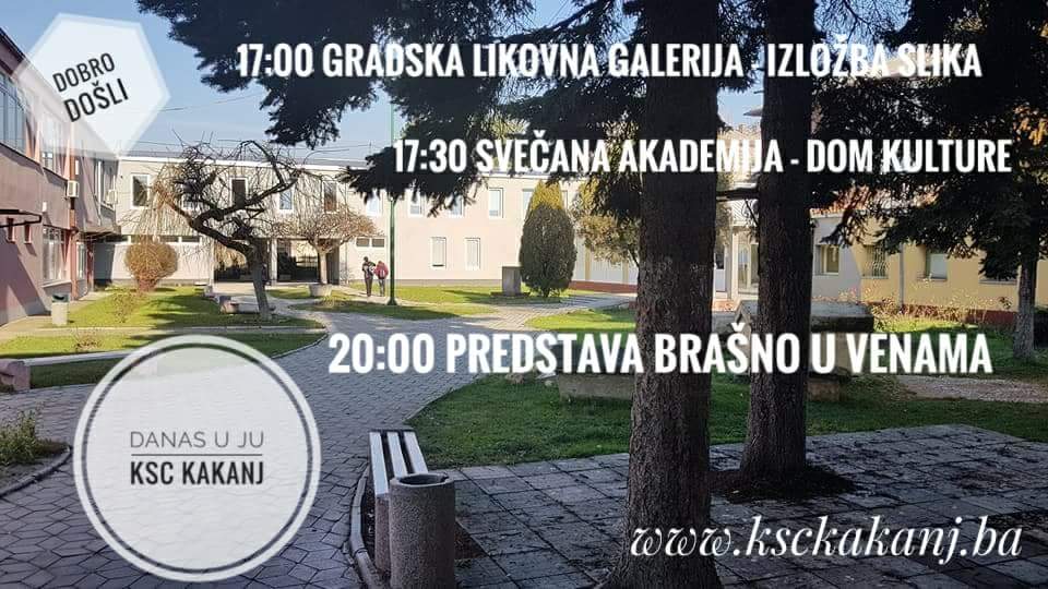 Danas u JU KSC Kakanj: Izložba slika “Gradovi BiH”, svečana akademija i pozorišna predstava “Brašno u venama”