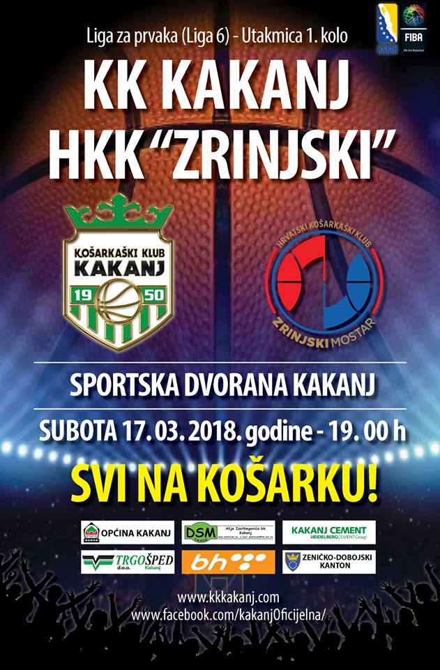 KK KAKANJ – HKK ZRINJSKI / SUBOTA, 17.03.2018. godine u 19.00 sati – Sportska dvorana KSC Kakanj