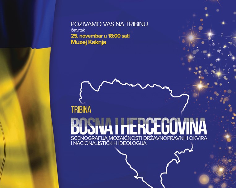 Muzej Kaknja: Uskoro – Internacionalna tribina povodom Dana državnosti Bosne i Hercegovine